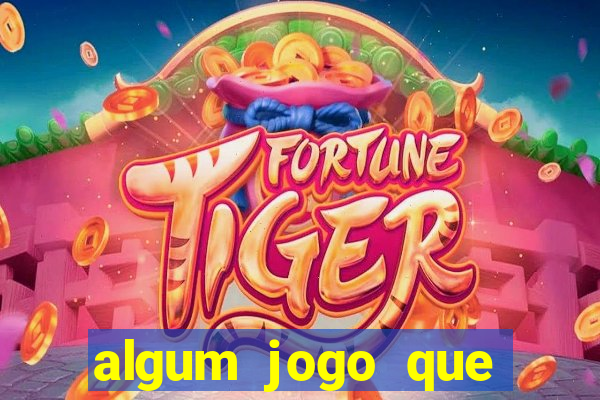 algum jogo que paga de verdade